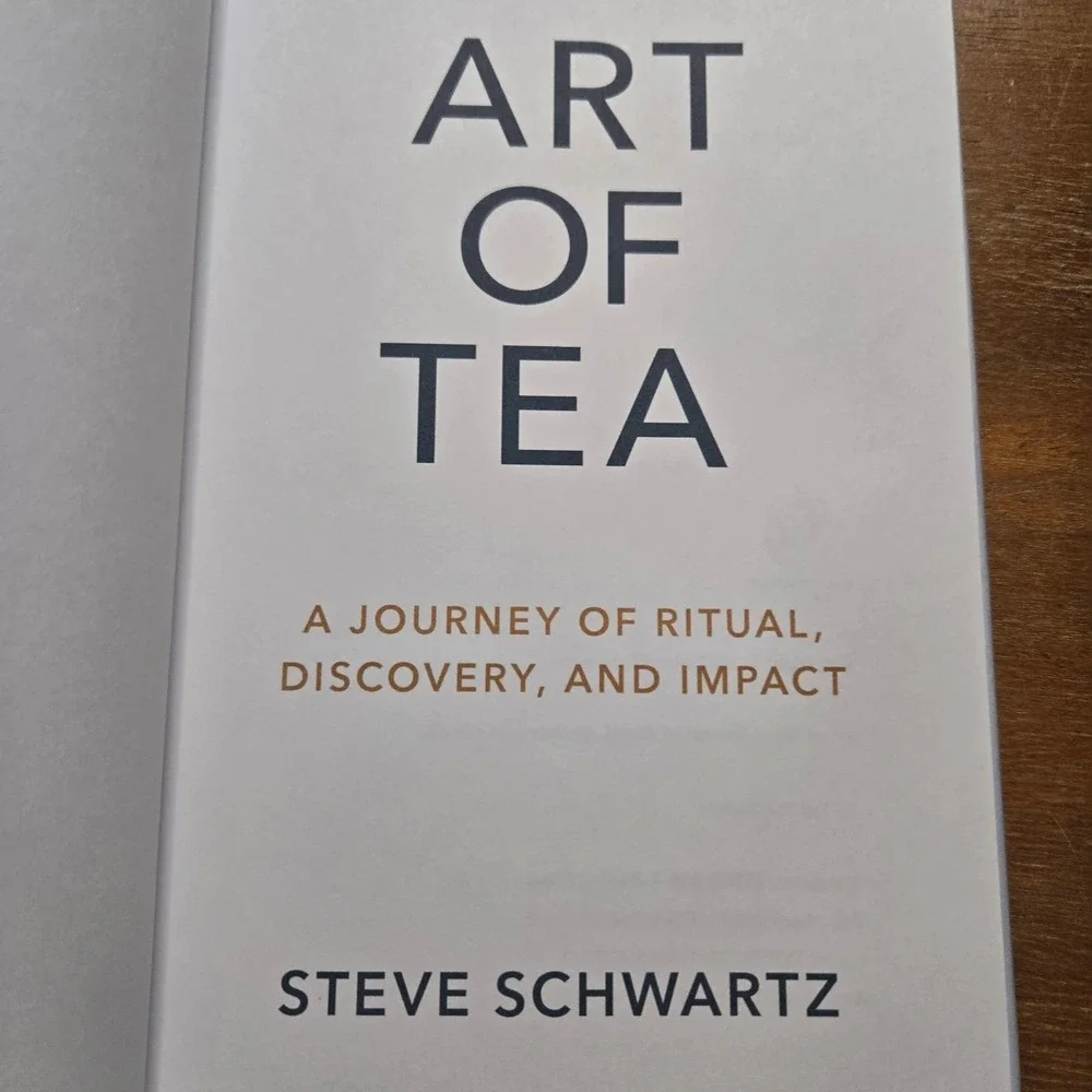 Steve Schwartz Art of Tea Hardcover Book 2022 Ritual Discovery‎